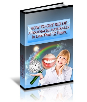Product picture *NEW!* Get Rid Of A Toothache In Less Than 12 Hrs. - MRR